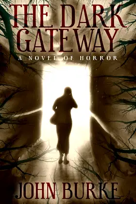 The Dark Gateway: A Novel of Horror poster