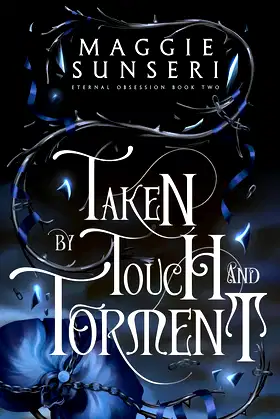 Taken by Touch and Torment (Eternal Obsession Book 2) poster