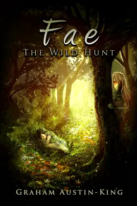 Fae - The Wild Hunt: Book One of the Riven Wyrde Saga poster