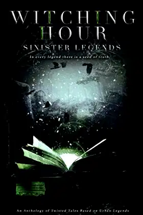 Witching Hour: Sinister Legends (Witching Hour Anthologies) poster