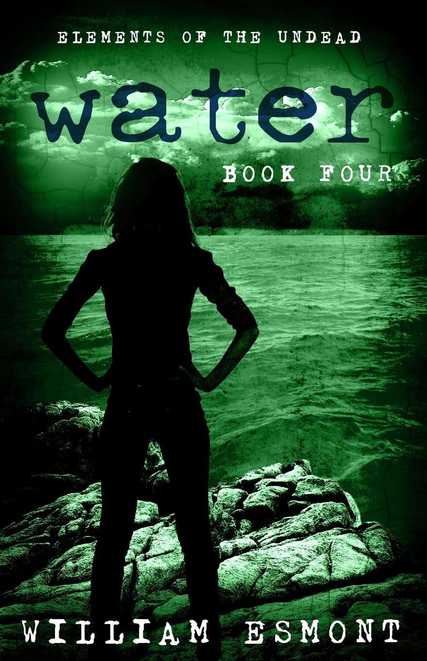 Water: The End of Us (Elements Of The Undead) poster