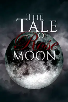 The Tale of Rose Moon poster