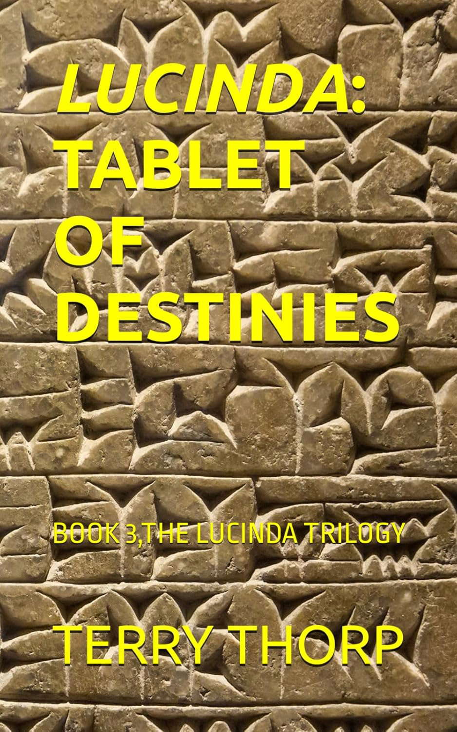 LUCINDA: TABLET OF DESTINIES (THE LUCINDA TRILOGY) poster