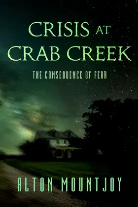 Crisis at Crab Creek: The Consequence of Fear poster