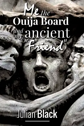 Ouija Board: Me, The Ouija Board and My Ancient Friend poster