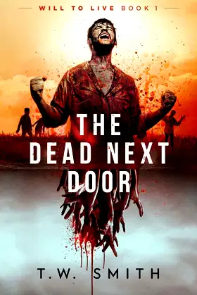 The Dead Next Door (Will to Live) poster