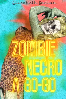 Zombie Necro a Go-Go: 6 Erotic Short Stories About Dead Things poster