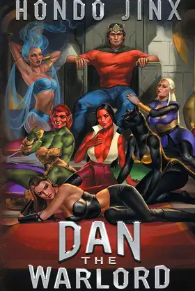 Dan the Warlord: A Gamelit Harem Fantasy Adventure (Gold Girls and Glory) poster