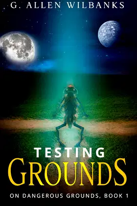 Testing Grounds (On Dangerous Grounds Book 1) poster