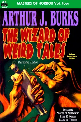 Masters of Horror, Vol. Four, Arthur J. Burks, The Wizard of Weird Tales poster