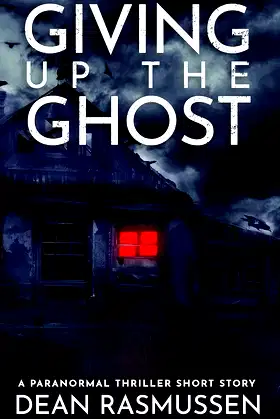 Giving Up The Ghost: A Paranormal Thriller Short Story poster