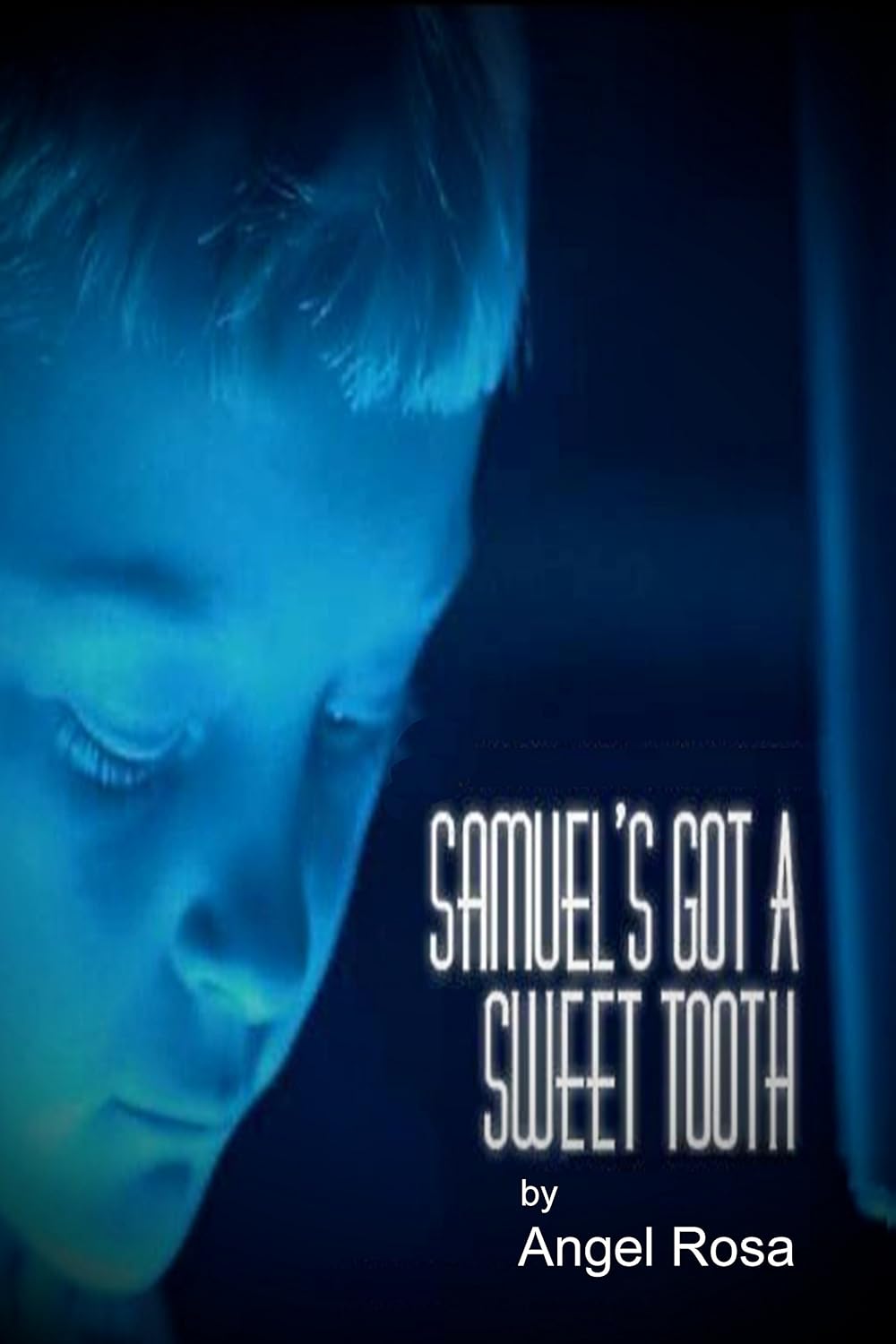 Samuel's Got A Sweet Tooth poster