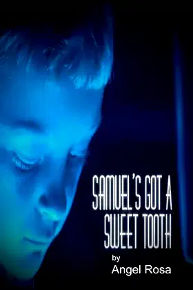 Samuel's Got A Sweet Tooth poster