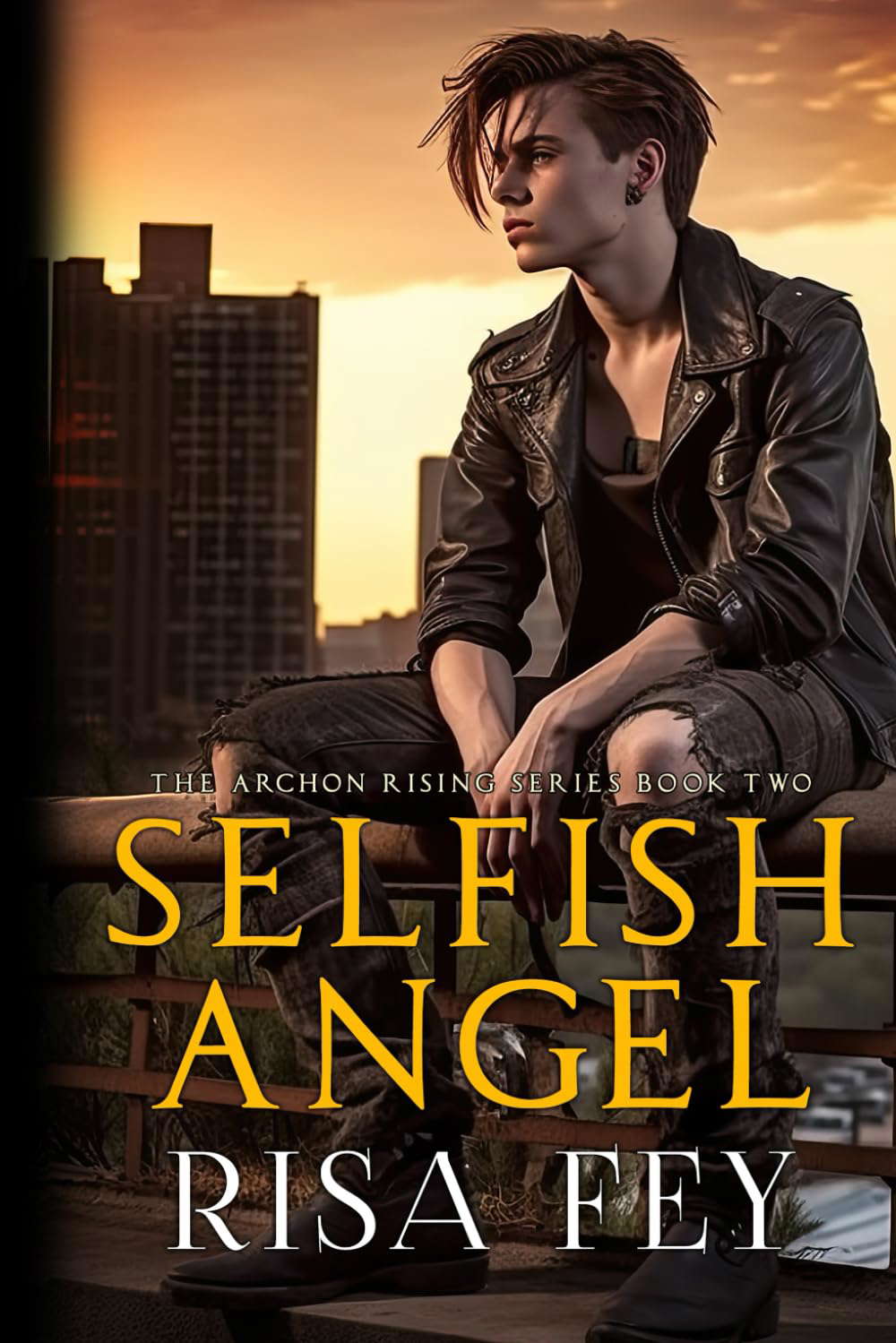 SELFISH ANGEL: Archon Rising Book Two poster