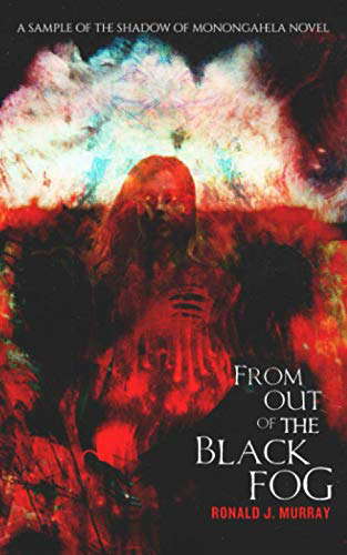 From Out of the Black Fog: A Sample of the Shadow of Monongahela Novel poster