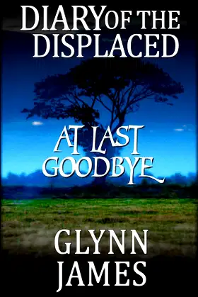At Last Goodbye (Diary of the Displaced Short Story) poster