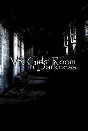 VR Girls’ Room in Darkness poster