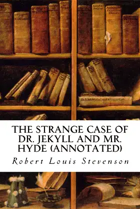 The Strange Case of Dr. Jekyll and Mr. Hyde (annotated) poster