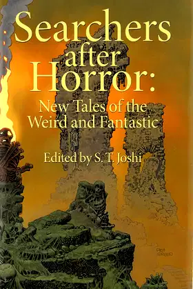 Searchers After Horror: New Tales of the Weird and Fantastic poster