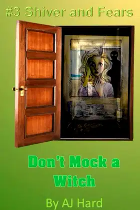 Shiver and Fears: Don't Mock a Witch poster