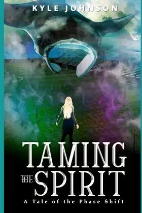 Taming the Spirit: A story of the Phase Shift poster