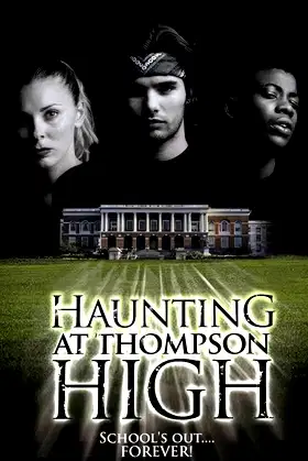 The Haunting at Thompson High poster