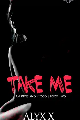 Take Me (Of Rites And Blood Book 2) poster