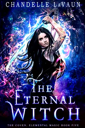The Eternal Witch (The Coven: Elemental Magic) poster