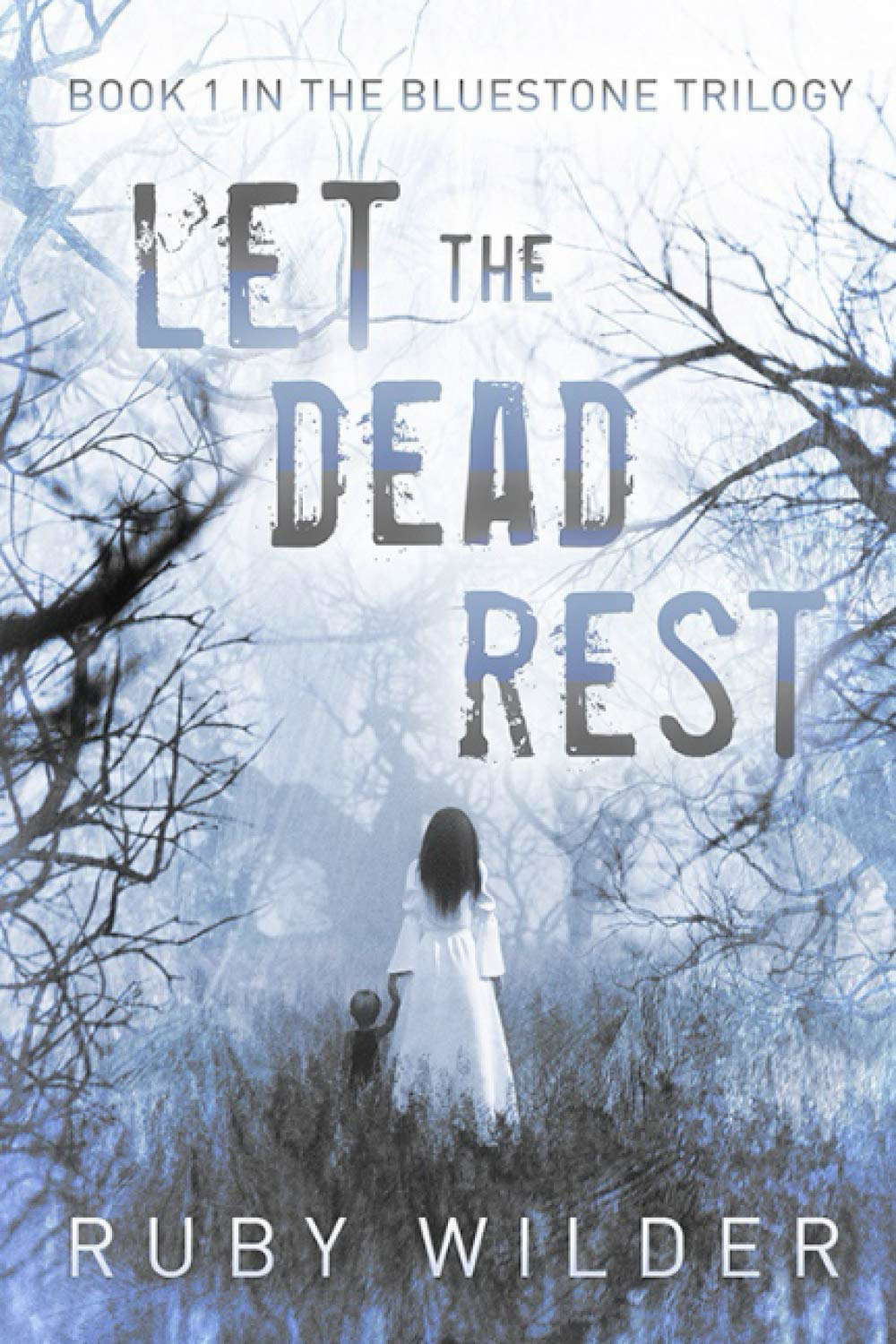 Let The Dead Rest: A Supernatural Thriller (Bluestone Trilogy) poster