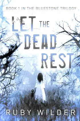 Let The Dead Rest: A Supernatural Thriller (Bluestone Trilogy) poster