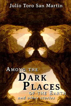 Among the Dark Places of the Earth and Other Stories poster