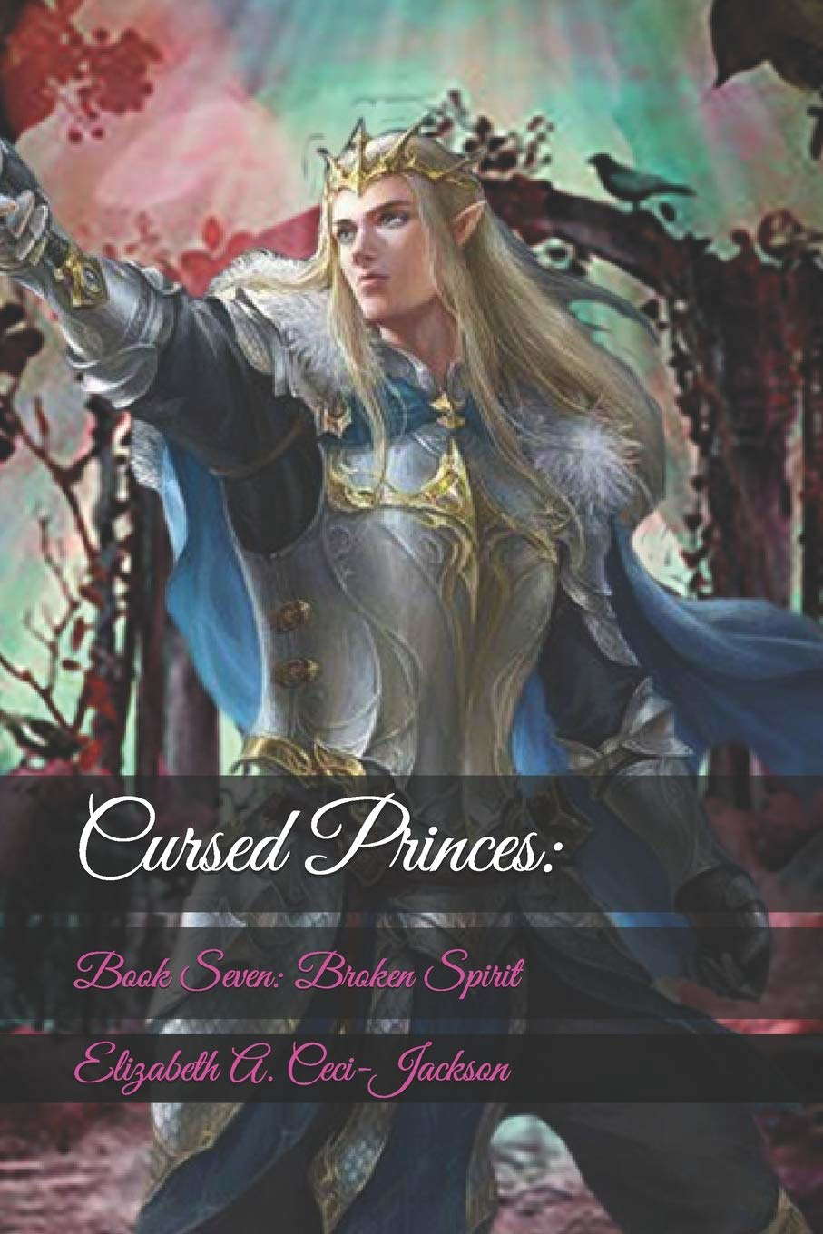 Cursed Princes:: Book Seven: Broken Spirit (Cursed Royalty) poster