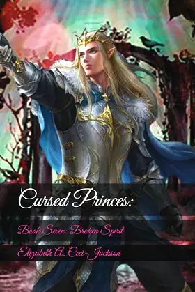 Cursed Princes:: Book Seven: Broken Spirit (Cursed Royalty) poster