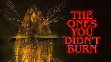 The Ones You Didn't Burn | Official Trailer | Horror Brains poster