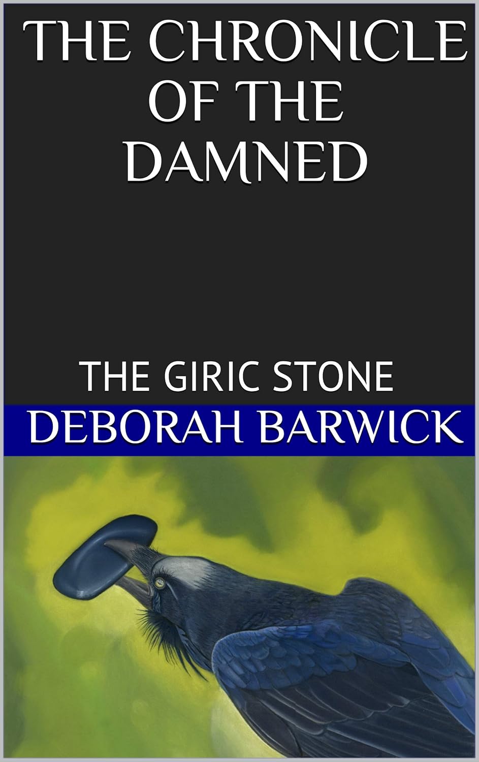 The Chronicle of the Damned: The Giric Stone (The Raven Saga Book 3) poster