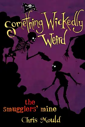 The Smugglers' Mine (Something Wickedly Weird) poster