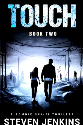Touch (Book Two): A Zombie Sci-Fi Thriller poster