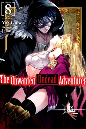 The Unwanted Undead Adventurer: Volume 8 poster