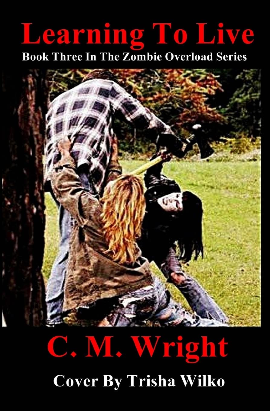Learning To Live: Book Three In The Zombie Overload Series poster