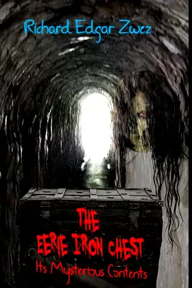 The Eerie Iron Chest: Its Mysterious Contents poster