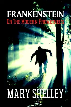 Frankenstein Or The Modern Prometheus: The Story Of Victor Frankenstein poster