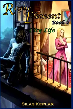 Rogue Element 2: City Life poster