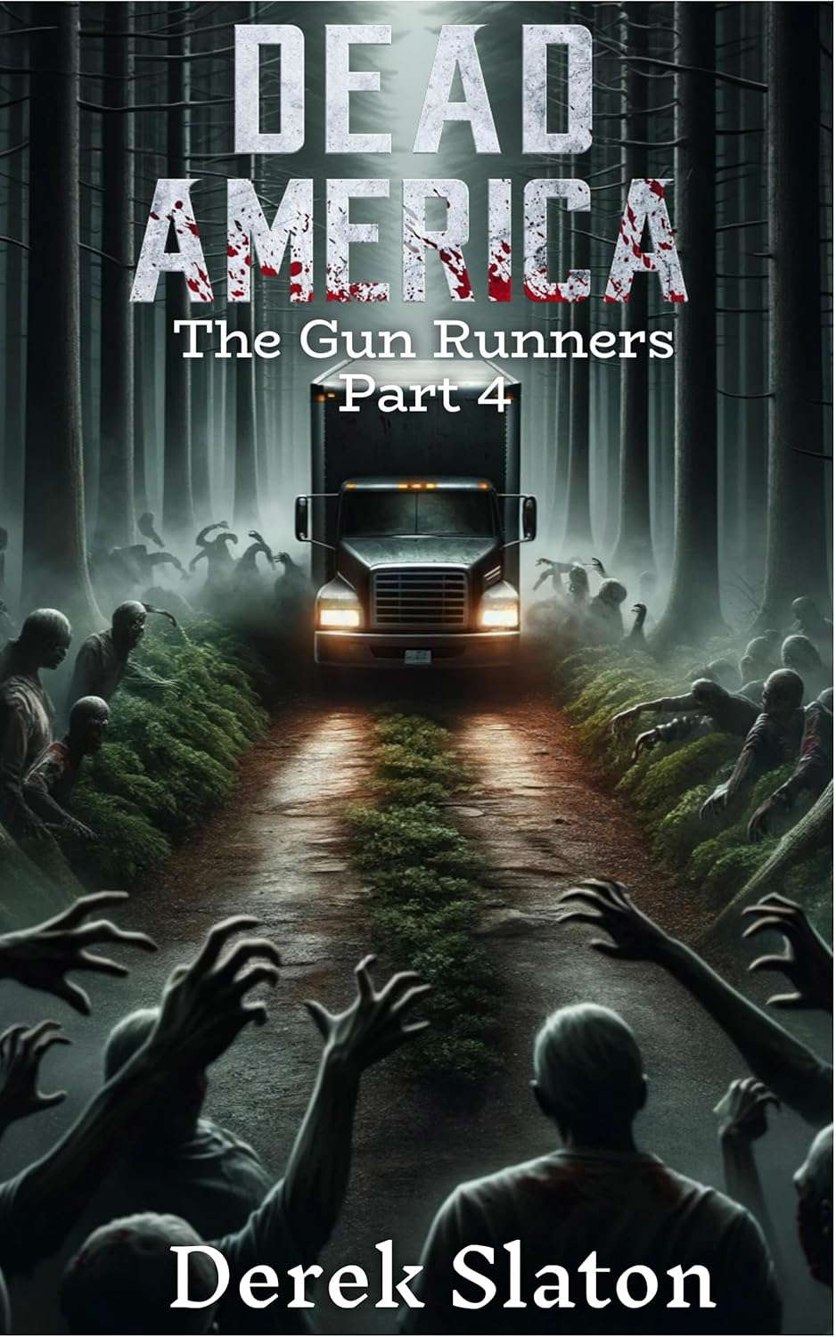 Dead America - Gun Runners Pt. 4 (Dead America - The Northwest War) poster