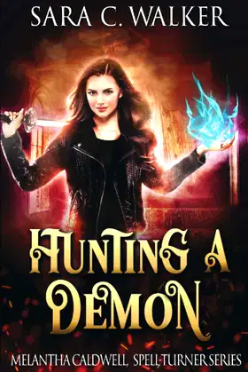 Hunting A Demon (Melantha Caldwell, spell-turner) poster
