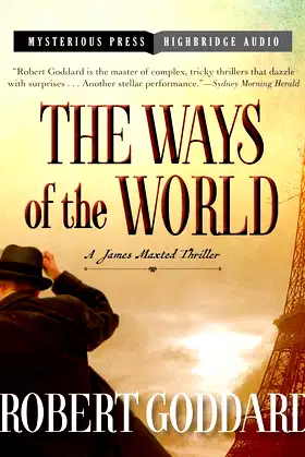 The Ways of the World: A James Maxted Thriller poster