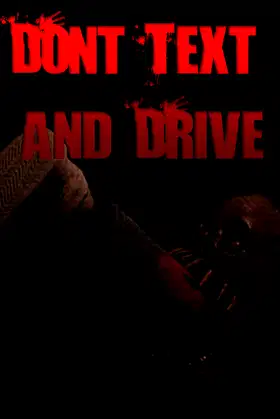 Don't Text and Drive poster