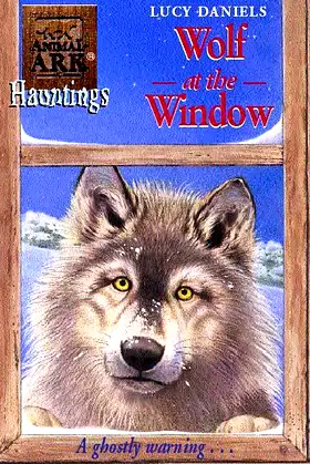 Wolf at the Window (Animal Ark Hauntings #7) poster