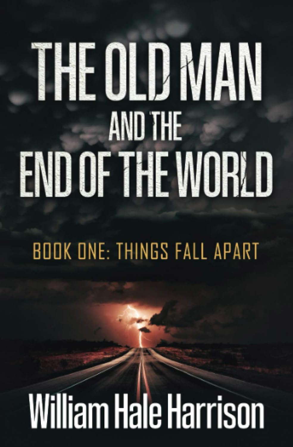 The Old Man and the End of the World: Book One: Things Fall Apart poster
