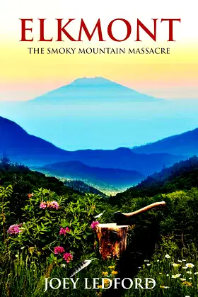 Elkmont: The Smoky Mountain Massacre (The Cal Bocock Adventures Book 2) poster