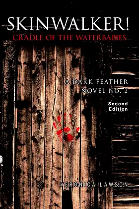 Skinwalker! Cradle of the Water Babies (A DARK FEATHER NOVEL Book 2) poster